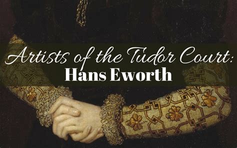 pittore dei tudor|tudor court artists list.